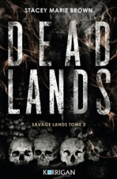 Savage Lands, tome 3 : Dead Lands