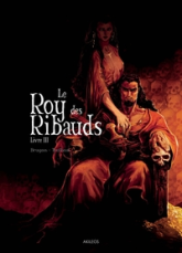 Le roy des Ribauds, tome 3