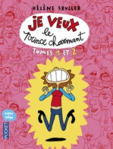 Je veux le prince charmant & Je veux (toujours) le prince charmant