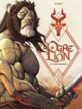 L'Ogre Lion, tome 1 : Le lion barbare