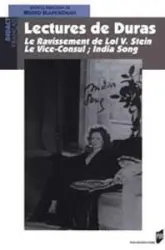 Lectures de Duras : Le Ravissement de Lol V. Stein ; Le Vice-consul - India Song