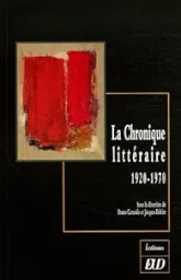 La Chronique littéraire 1920-1970