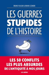 Les Guerres stupides de l'Histoire