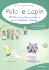 Polo le lapin fifi l éléphant et la souris marcel qui le har