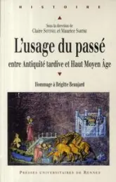 L'usage du passé entre Antiquité tardive et haut Moyen Age : Hommage à Brigitte Beaujard