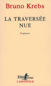 La traversée nue : Fragments