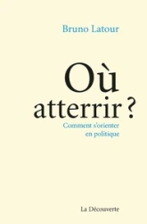 Où atterrir ? Comment s'orienter en politique