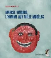 Marcel Vinsard, l'homme aux mille modèles