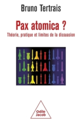 Pax atomica ? Théorie et pratique de la dissuasion