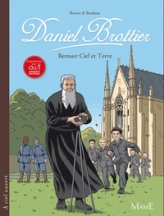 Daniel Brottier : Remuer ciel et terre