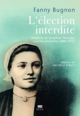 L'Election interdite : Itinéraire de Joséphine Pencalet, ouvrière bretonne