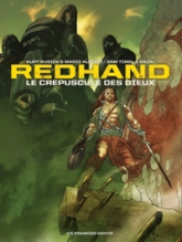 Redhand, le crépuscule des dieux - Intégrale