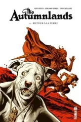 The Autumnlands, tome 2 : Le retour à la terre