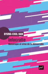 Infocratie: Numérique et crise de la démocratie