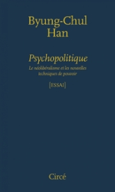 Psychopolitique - le Neoliberalisme...