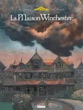 La maison Winchester, tome 1