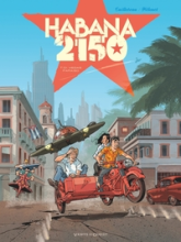 Habana 2150, tome 1