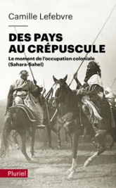 Des pays au crépuscule: Le moment de l'occupation coloniale