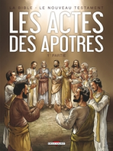 La Bible - Le Nouveau Testament, tome 1 : Les actes des apôtres