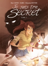 Je suis ton secret, tome 1