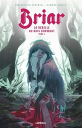 Briar - La Rebelle au bois dormant, tome 1