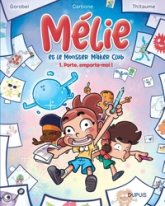 Mélie et le Monster Maker Club, tome 1 : Porte, emporte-moi !