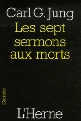 Les sept sermons aux morts et autres textes