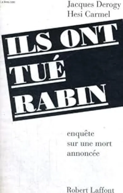 Ils ont tué Rabin, enquête sur une mort annoncée