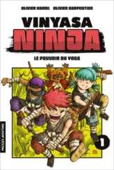 Vinyasa Ninja, tome 1 : Le pouvoir du yoga