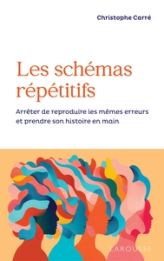 Les schémas répétitifs: Arrêter de reproduire les mêmes erreurs et prendre son histoire en main