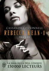 Rebecca Kean, tome 1 : Traquée