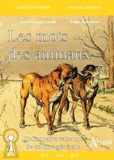 Les mots des animaux - Dictionnaire raisonné de culture générale