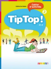 Tip Top ! 2 - Cahier d'activités