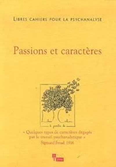 Libres cahiers pour la psychanalyse, n°13 : Passions et caractères