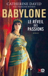 Babylone, tome 1 : Le réveil des passions