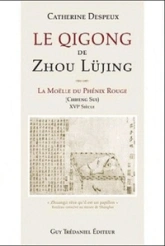 Le Qi Gong de Zhou Lüjing - La moëlle du phénix rouge