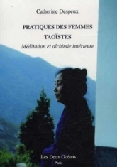 Pratiques des femmes taoïstes : Méditation et alchimie intérieure