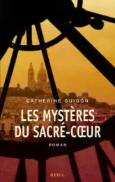 Les mystères du Sacré-Coeur, tome 1 et 2