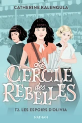 Le Cercle des rebelles T2: Les espoirs d'Olivia