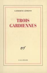 Trois gardiennes