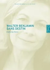 Walter Benjamin Sans Destin-