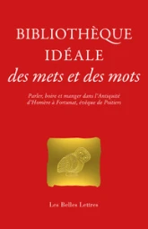 Bibliothèque idéale des mets et des mots