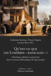 Qu'est-ce que les Lumières "radicales" ?