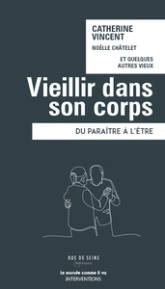 Vous êtes tous beaux: Le corps à lépreuve de lâge