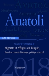 Anatoli N09 Migrants et réfugiés en Turquie, dans leur contexte historique, politique et social