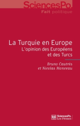 La Turquie en Europe : L'opinion des Européens et des Turcs