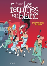 Les Femmes en blanc, tome 22 : Délivrez-nous du mâle