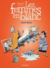 Les Femmes en blanc, tome 34 : Lavez Maria