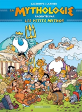 La mythologie expliquée (racontée) par les Petits Mythos