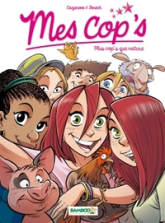 Mes cop's, tome 6 : Plus cop's que nature